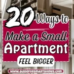20 Ways to Make a Small Apartment Feel Bigger (Without Knocking Down a Wall)