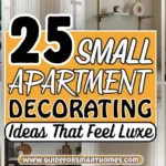 25 Small Apartment Decorating Ideas That Feel Luxe (Without the Luxury Price Tag)