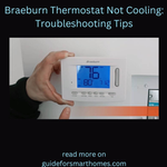 Braeburn Thermostat Not Cooling: Troubleshooting Tips