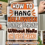How to Hang Halloween Door Decor Without Nails or Tape Marks (9 Methods That Actually Work)
